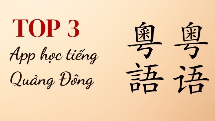 Top 3 App học tiếng Quảng Đông