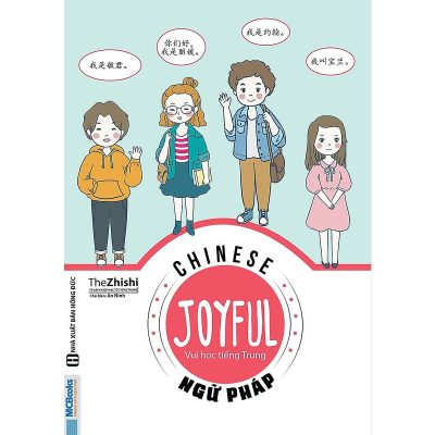Joyful Chinese giúp người học nắm vững cấu trúc ngôn ngữ tiếng Trung 