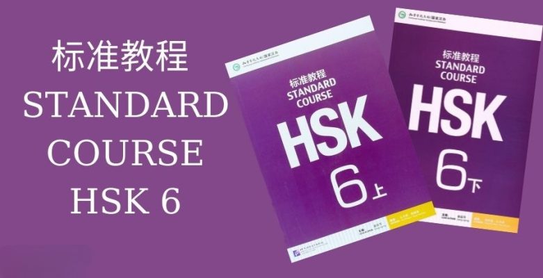 Giáo trình chuẩn HSK 6 cung cấp toàn bộ từ vựng và ngữ pháp có trong bài thi 