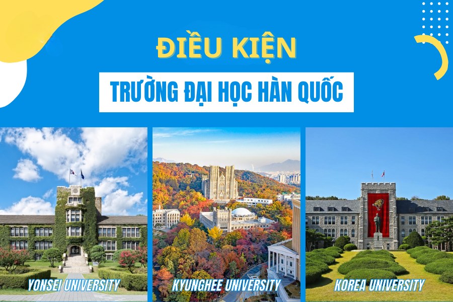 Điều kiện theo các trường Đại học ở Hàn Quốc 