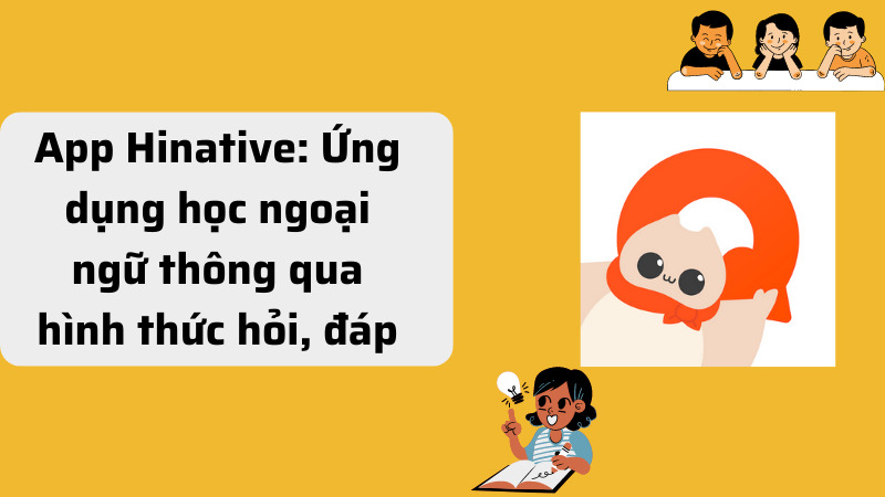 HiNative là ứng dụng học ngôn ngữ thông qua hình thức hỏi, đáp 